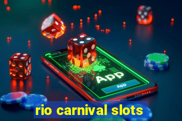 rio carnival slots